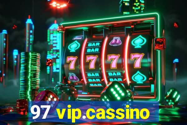 97 vip.cassino